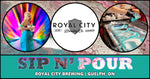 Sip N' Pour Workshop at Royal City Brewing! | MAY 27TH @ GUELPH