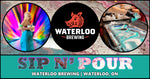 Sip N' Pour Workshop at Waterloo Brewing | May 22 @ 6:30PM