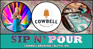 Sip N' Pour Workshop at Cowbell Brewing! | JUNE 13TH @ BLYTH